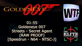 [01:55] Goldeneye 007: Streets - Secret Agent (RAW PROOF) [Speedrun - N64 - NTSC-J]