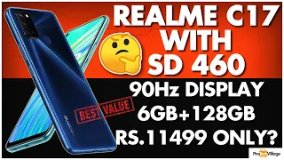 Realme C17 🔥🔥| With Snapdragon 460, 90Hz Display, 6GB+128GB at RS.11499 Only? | BEST VALUE?? [HINDI]