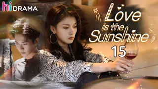 【Multi-sub】EP15 Love is the Sunshine | My Crush is a Sweet Shop Manager. | Zhou Jun Wei, Jin Zi Xuan