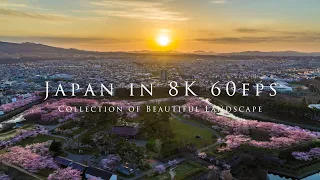 Japan in 8K 60fps - Collection of Beautiful Landscape-