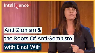 Einat Wilf on Anti-Zionism [2019] | Intelligence Squared