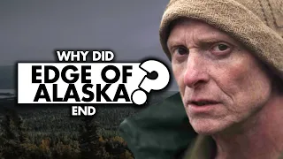 Why did “Edge of Alaska” end? What’s happened?