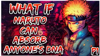 What if Naruto can Absorb Anyone's DNA | Naruto x Hinata | PART 1