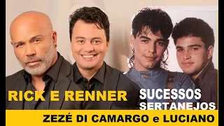 RICK E RENNER, ZEZÉ DI CAMARGO E LUCIANO SERTANEJOS SUCESSOS pt3 CANAL