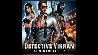 Detective vikaram Episode 1 se 3 Detective vikram in hindi story