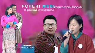 PCHERI MEBI | FROM THE FILM TSOENRA | SINGERS TRONGSAB SONAM & TENZIN WANGMO | MUSIC BY TASHI WANGDI