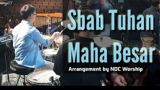 SBAB TUHAN MAHA BESAR (NDC Worship Arrangement) | GBI Aruna | Mike Sammy (Drum Cam)