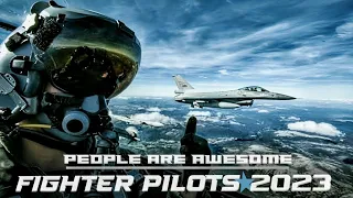 People Are Awesome: Fighter Pilots 2023
