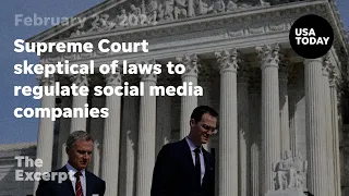 Supreme Court skeptical of laws to regulate social media companies | The Excerpt