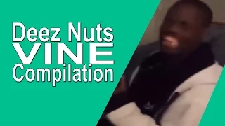 These Nuts Guy - Official Deez Nuts Vine TikTok Compilation