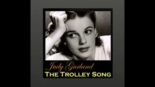 Judy Garland - The Trolley Song (Lyrics)