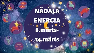 ⚡️ Nädala Energia ⚡️🚀 8.märts-14.märts 🚀 - 🔮 12 Tähemärki 🔮