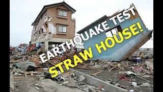 EARTHQUAKE TEST STRAW HOUSE