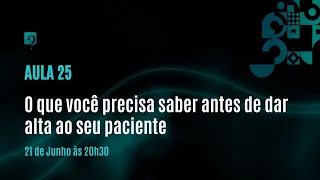 O que você precisa saber antes de dar alta ao seu paciente