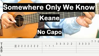 Somewhere Only We Know Guitar Tutorial No Capo (Keane) Melody Guitar Tab Guitar Lesson for Beginner