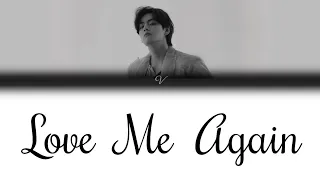 V – 'Love Me Again' (Lyrics/English translation)