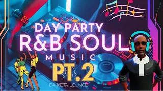 R&B Soul Mix Day Party Pt.2