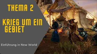 [GER] Einführung in NEW WORLD dem neuen MMO von Amazon | Thema 2: Krieg um ein Gebiet (PvP-Mode)