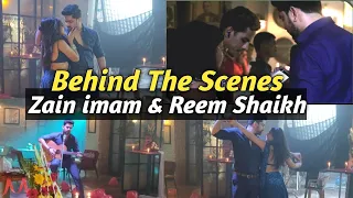 Zain imam and Reem shaikh Behind The Scenes Romantic song #zainimam #reemshaikh #fans #fanclub #bts