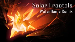 Solar Fractals (Waterflame Remix)