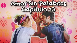 Amor Sin Palabras Capitulo 13 (Español)