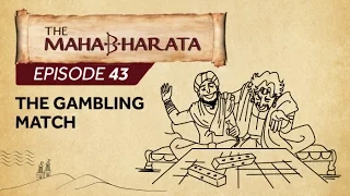 Mahabharata Episode 43 - The Gambling Match