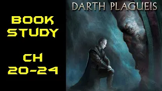 Darth Plagueis Book Study: Ch 20-24