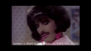QUEEN - I want to break free (DJ SUKR 2020 MIX)