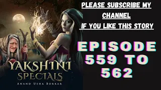 yakshini episode 559 to 562|| yakshini 559 to 562|| #yakshini559_560_561_562 #pocketfm_yakshini