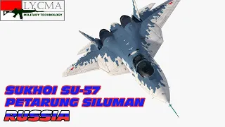 Sukhoi Su-57 Petarung Siluman Russia