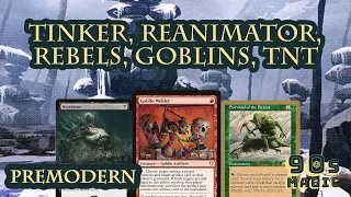 Tinker, Reanimator, Rebels, Goblins [MTG Premodern]