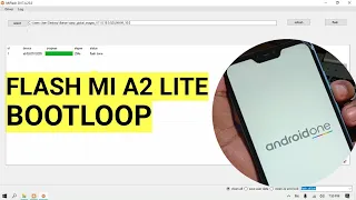 Tested!! Flash Mi A2 Lite firmware fix bootloop