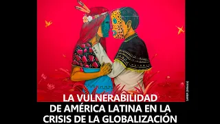 La vulnerabilidad de América Latina en la crisis de la globalización