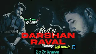 Darshan raval best songs but its lofi ......|| Slowed and revered by Zx Srabon