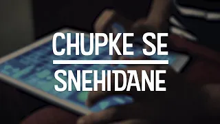 Chupke Se / Snehidane (feat. Shravan Sridhar)