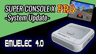 Super Console X Pro - System Update - EmuElec 4.0 Install Video Tutorial - EEMC606