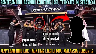 PENYEBAB UDIL GAKMAU TAUNTING LAGI DI MPL MY, ORANG INI LAPORIN KE MOONTON?