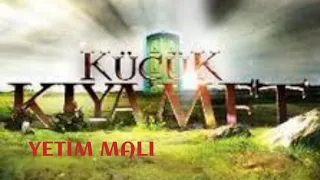 Küçük Kıyamet - Yetim Malı