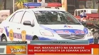 BT: PNP, nakaalerto na sa buhos ng mga motorista sa Semana Santa