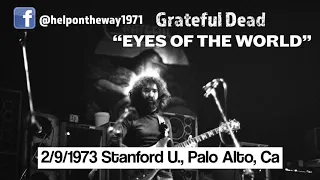 Grateful Dead "Eyes of the World" Live 2/9/1973, Stanford U., Palo Alto, Ca