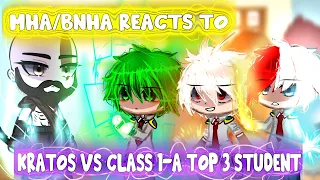 MHA/BNHA Reacts to Kratos VS Class 1-A Top 3 Student  || GOW Ragnarök || || Gacha Club||