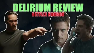 Delirium (2018) Review | Netflix Horror Movie | Topher Grace | By ScaryBadFilms