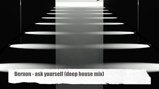 Bernon - ask yourself (Deep House Mix) taken from Ibiza meets Beauty Chill Vol. 4(HD)