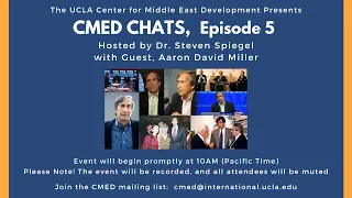 CMED Chats, Episode 5 (with guest, Aaron David Miller and host, Dr. Steven Spiegel)