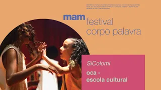 Festival Corpo Palavra - SiColomi com OCA Escola Cultural de Carapicuíba