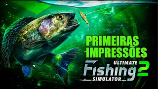 NOVO JOGO DE PESCA PARA 2021 - ULTIMATE FISHING SIMULATOR 2 MINHAS PRIMEIRAS IMPRESSÕES