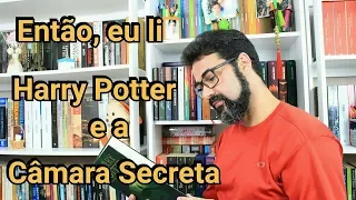ENTÃO, EU LI HARRY POTTER E A CÂMARA SECRETA | Marcos Amaro