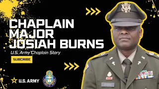 CH (MAJ) Josiah Burns Army Chaplain Story