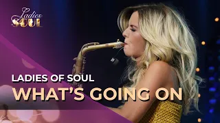 Ladies Of Soul 2015 | What's Going On