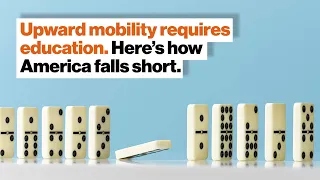 Upward mobility requires education. Here’s how America falls short. | Arne Duncan | Big Think